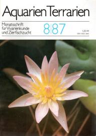 Aquarien Terrarien - Monatsschrift für Vivarienkunde und Zierfischzucht. 8/87 Aquarien Terrarien - Monatsschrift für Vivarienkunde und Zierfischzucht. 8/87