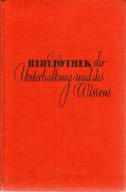 Bibliothek der Unterhaltung und des Wissens. Band VIII. Jahrgang 1934. Bibliothek der Unterhaltung und des Wissens. Band VIII. Jahrgang 1934.