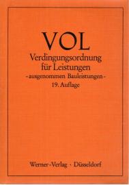 VOL. Verdingungsordnung für Leistungen - ausgenommen Bauleistungen - 19. Auflage. VOL. Verdingungsordnung für Leistungen - ausgenommen Bauleistungen - 19. Auflage.
