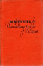 Bibliothek der Unterhaltung und des Wissens 57. Jahrgang 1933 Band 4 Bibliothek der Unterhaltung und des Wissens 57. Jahrgang 1933 Band 4