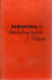 Bibliothek der Unterhaltung und des Wissens 57. Jahrgang 1933 Band 7 Bibliothek der Unterhaltung und des Wissens 57. Jahrgang 1933 Band 7