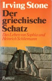 Der griechische Schatz das Leben von Sophia und Heinrich Schliemann Der griechische Schatz das Leben von Sophia und Heinrich Schliemann