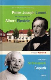 Peter Joseph Lenné im Spaziergang mit Albert Einstein durch den Schlosspark Caputh Peter Joseph Lenné im Spaziergang mit Albert Einstein durch den Schlosspark Caputh