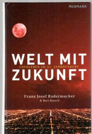 Welt mit Zukunft. Überleben im 21. Jahrhundert