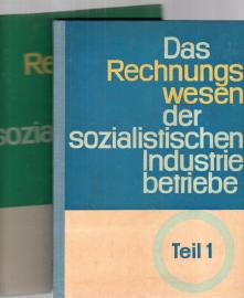 Das Rechnungswesen der sozialistischen Industriebetriebe. Teil I. und Teil II Das Rechnungswesen der sozialistischen Industriebetriebe. Teil I. und Teil II