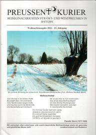 Preussen Kurier Heimatnachrichten für Ost- und Westpreussen in Bayern 13. Jhg. Weihnachtsausgabe 2022 Preussen Kurier Heimatnachrichten für Ost- und Westpreussen in Bayern 13. Jhg. Weihnachtsausgabe 2022
