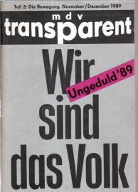 Wir sind das Volk Teil: Teil 3.: Ungeduld '89 : November, Dezember 1989 Wir sind das Volk Teil: Teil 3.: Ungeduld '89 : November, Dezember 1989