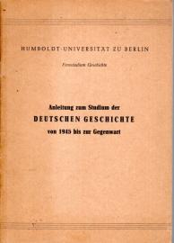 Anleitung zum Studium der Deutschen Geschichte von 1945 bis zur Gegenwart Anleitung zum Studium der Deutschen Geschichte von 1945 bis zur Gegenwart