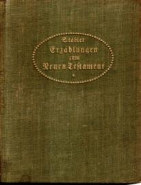 Erzählungen zum Neuen Testament: Bilder aus dem Menschenleben im Lichte des göttlichen Wortes Erzählungen zum Neuen Testament: Bilder aus dem Menschenleben im Lichte des göttlichen Wortes