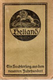 Der Heliand. Ein Sachsensang aus dem Neunten Jahrhundert. 41.-60. Tsd.