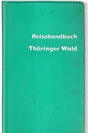 Reisehandbuch Thüringer Wald . Thüringisches Schiefergebirge . Gotha, Arnstadt, Rudolstadt, Saalfeld, Hilburghausen, Schmalkalden, Meiningen, Bad Salzungen Reisehandbuch Thüringer Wald . Thüringisches Schiefergebirge . Gotha, Arnstadt, Rudolstadt, Saalfeld, Hilburghausen, Schmalkalden, Meiningen, Bad Salzungen