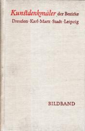 Kunstdenkmäler der Bezirke Dresden, Karl-Marx-Stadt, Leipzig. Bildband. Kunstdenkmäler der Bezirke Dresden, Karl-Marx-Stadt, Leipzig. Bildband.