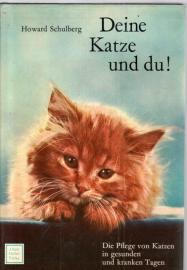 Deine Katze und Du! Die Pflege von Katzen in gesunden und kranken Tagen