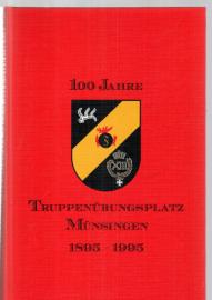 100 Jahre Truppenübungsplatz Münsingen. 1895 - 1995 - eine Dokumentation. hrsg. von Erich Schraml 100 Jahre Truppenübungsplatz Münsingen. 1895 - 1995 - eine Dokumentation. hrsg. von Erich Schraml