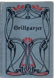 Grillparzers sämtliche Werke. Vollständige Ausgabe in 16 Bänden. Bände 13-16 Grillparzers sämtliche Werke. Vollständige Ausgabe in 16 Bänden. Bände 13-16