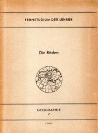 Die Böden - Lehrbriefe für das Fernstudium der Lehrer Die Böden - Lehrbriefe für das Fernstudium der Lehrer