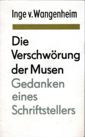 Die Verschwörung der Musen. Gedanken eines Schriftstellers auf der Suche nach der Methode seiner Zeit Die Verschwörung der Musen. Gedanken eines Schriftstellers auf der Suche nach der Methode seiner Zeit