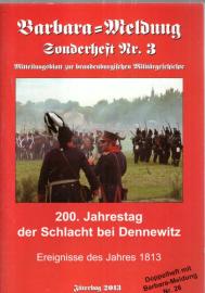 Barbara-Meldung Sonderheft Nr. 3 : 200. Jahrestag der Schlacht bei Dennewitz. Ereignisse des Jahres 1813. Barbara-Meldung Sonderheft Nr. 3 : 200. Jahrestag der Schlacht bei Dennewitz. Ereignisse des Jahres 1813.