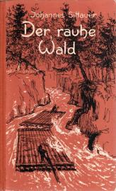 Der rauhe Wald.