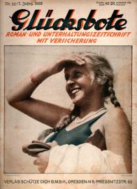 Glücksbote : Roman- u. Unterhaltungszeitschrift mit Versicherung, 7.Jahrg., Nr. 12 (1933) Glücksbote : Roman- u. Unterhaltungszeitschrift mit Versicherung, 7.Jahrg., Nr. 12 (1933)