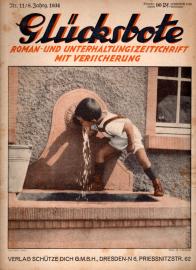 Glücksbote : Roman- u. Unterhaltungszeitschrift mit Versicherung, 8.Jahrg., Nr. 11 (1934) Glücksbote : Roman- u. Unterhaltungszeitschrift mit Versicherung, 8.Jahrg., Nr. 11 (1934)