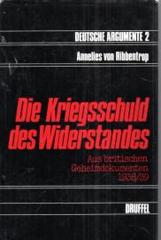 Kriegsschuld des Widerstandes. Aus britischen Geheimdokumenten 1938 /39 Kriegsschuld des Widerstandes. Aus britischen Geheimdokumenten 1938 /39