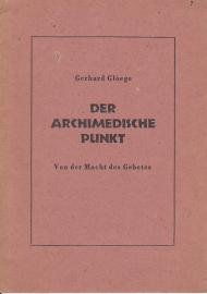 Der archimedische Punkt : Von der Macht des Gebetes Der archimedische Punkt : Von der Macht des Gebetes