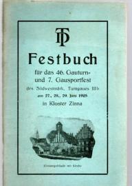 Festbuch für das 46. Gauturn- und 7 Gausportfest des Südwestmärkischen Turngaues IIIb 1925 in Kloster Zinna Festbuch für das 46. Gauturn- und 7 Gausportfest des Südwestmärkischen Turngaues IIIb 1925 in Kloster Zinna