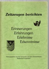 Zeitzeugen berichten. Erinnerungen, Erfahrungen, Erlebnisse, Erkenntnisse 