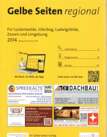 Gelbe Seiten regional für Luckenwalde, Jüterbog, Ludwigsfelde, Zossen und Umgebung 2014 Gelbe Seiten regional für Luckenwalde, Jüterbog, Ludwigsfelde, Zossen und Umgebung 2014
