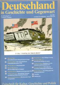 Deutschland in Geschichte und Gegenwart, Zeitschrift für Kultur, Geschichte und Politik. 62 Jg, Nr. 2, Juni 2014 Deutschland in Geschichte und Gegenwart, Zeitschrift für Kultur, Geschichte und Politik. 62 Jg, Nr. 2, Juni 2014