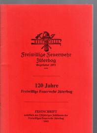 120 Jahre Freiwillige Feuerwehr Jüterbog 120 Jahre Freiwillige Feuerwehr Jüterbog