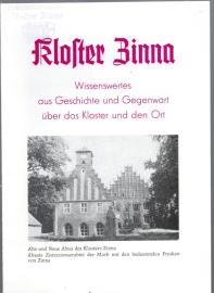 Kloster Zinna. Wissenswertes aus Geschichte und Gegenwart über das Kloster und den Ort Kloster Zinna. Wissenswertes aus Geschichte und Gegenwart über das Kloster und den Ort