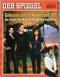 Der Spiegel Nr. 45/2007 05.11.2007 Geboren am 9. November 1989 Die Kinder des Mauerfalls werden volljährig Der Spiegel Nr. 45/2007 05.11.2007 Geboren am 9. November 1989 Die Kinder des Mauerfalls werden volljährig
