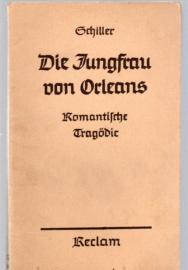 Die Jungfrau von Orleans. Eine romantische Tragödie Die Jungfrau von Orleans. Eine romantische Tragödie