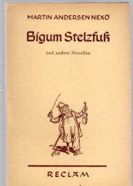 Bigum Stelzfuss und andere Novellen Bigum Stelzfuss und andere Novellen