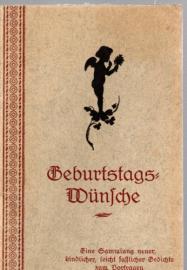 Geburtstagswünsche : 25 Gedichte für Eltern und andere liebe Angehörige in anmutigen, kindlichen Versen Geburtstagswünsche : 25 Gedichte für Eltern und andere liebe Angehörige in anmutigen, kindlichen Versen