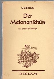 Der Melonenschütz und andere Erzählungen Der Melonenschütz und andere Erzählungen