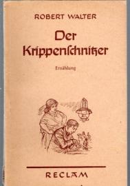 Der Krippenschnitzer. Erzählung.