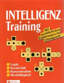 Intelligenztraining: Logik, Kreativität, Konzentration, Merkfähigkeit. Mit ausführlichen Erklärungen im Lösungsteil Intelligenztraining: Logik, Kreativität, Konzentration, Merkfähigkeit. Mit ausführlichen Erklärungen im Lösungsteil