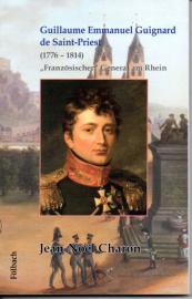 Guillaume Emmanuel Guignard de Saint-Priest: (1776 – 1814) „Französischer“ General am Rhein