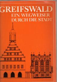Greifswald. Ein Wegweiser durch die Stadt. Greifswald. Ein Wegweiser durch die Stadt.