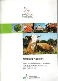 Marktplatz Naturpark. Einkaufen, einkehren und verweilen im Naturpark Nuthe-Nieplitz und dem Teltower Land Marktplatz Naturpark. Einkaufen, einkehren und verweilen im Naturpark Nuthe-Nieplitz und dem Teltower Land