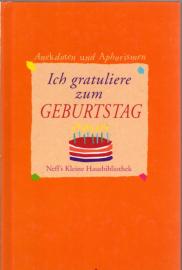 Ich gratuliere zum Geburtstag : Anekdoten und Aphorismen