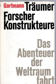 Träumer, Forscher, Konstrukteure - Das Abenteuer der Weltraumfahrer Träumer, Forscher, Konstrukteure - Das Abenteuer der Weltraumfahrer