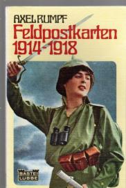 Feldpostkarten 1914 - 1918. Feldpostkarten 1914 - 1918.