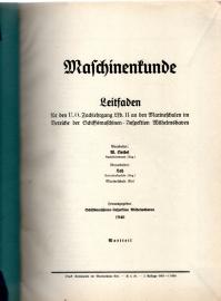 Maschinenkunde Leitfaden für die UO Fachlehrgänge Lfb II an den Marineschulen im Bereiche der Schiffsmaschinen-Inspektion Wilhelmshaven. Wortteil Maschinenkunde Leitfaden für die UO Fachlehrgänge Lfb II an den Marineschulen im Bereiche der Schiffsmaschinen-Inspektion Wilhelmshaven. Wortteil