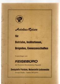 Autobus-Reisen für Betriebe, Institutionen, Brigaden, Genossenschaften Autobus-Reisen für Betriebe, Institutionen, Brigaden, Genossenschaften