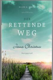 Der rettende Weg : Jesus Christus 