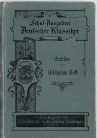 Wilhelm Tell. Ein Schauspiel. Schulausgabe mit Anmerkungen von Professor Denzel Wilhelm Tell. Ein Schauspiel. Schulausgabe mit Anmerkungen von Professor Denzel